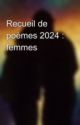 Recueil de poèmes 2024 : femmes