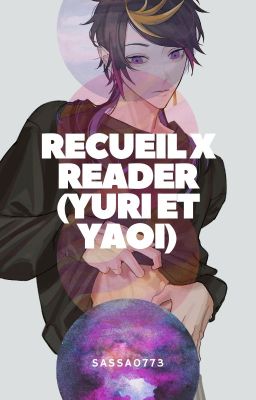 Recueil manga x reader ( yuri et yaoi ) + OS