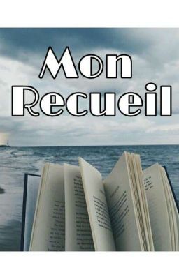 Recueil: Nouvelles, Récits, Poèmes...