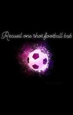 Recueil one shot football bxb