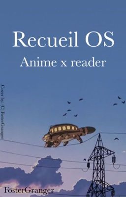 Recueil OS: Anime x reader