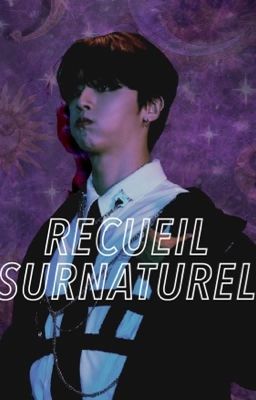 RECUEIL SURNATUREL [KPOP] P A U S E