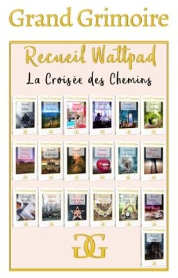 RECUEIL WATTPAD - À LA CROISÉE DES CHEMINS