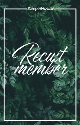 • RECUIT MEMBER •