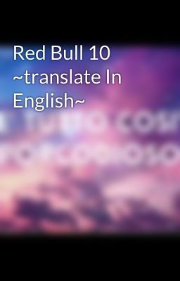 Red Bull 10 ~translate In English~