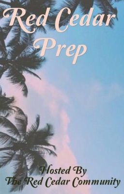 RED CEDAR PREP! ⇢ HIGH SCHOOL ROLEPLAY