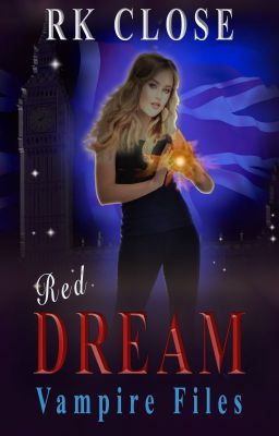 RED DREAM ~ VAMPIRE FILES TRILOGY (Book 3)