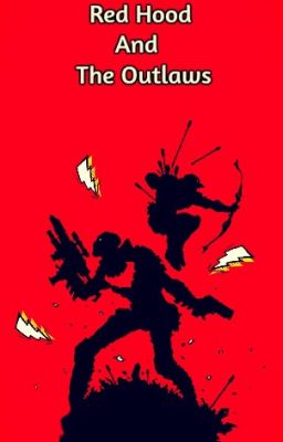 Red Hood And The Outlaws #Wattys2019Bc