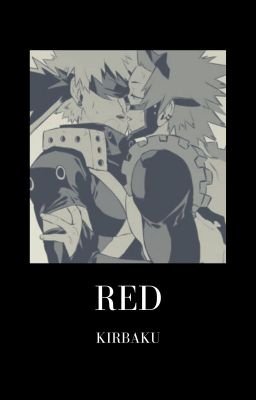 RED- kiribaku one-shot