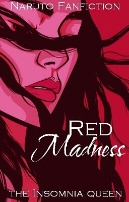 Red Madness || Naruto Fanfiction