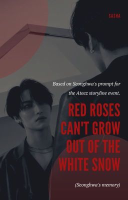 red roses can't grow out of the white snow (seonghwa's memory) [seonghwa] | en