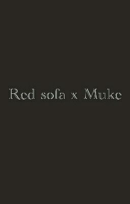 Red sofa × Muke Clemmings [OS]