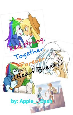 Red String, Together, Forever, ((Heart Break)) (AppleDash Fanfic)