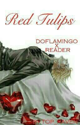 Red Tulips  *Doflamingo X Reader*