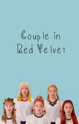 [ REDVELVET ] [ SHORTFIC ] Couple in Redvelvet 