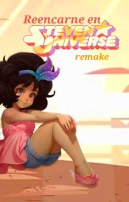 Reencarnada en Steven Universe-remake