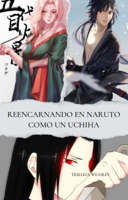 Reencarnando en Naruto como un Uchiha