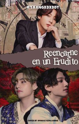 Reencarne en un erudito | [kookv]