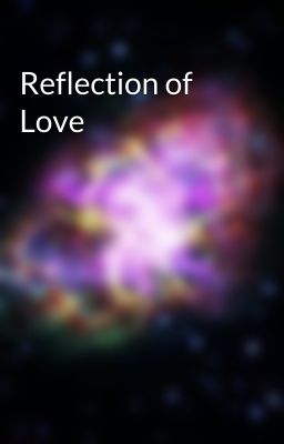 Reflection of Love