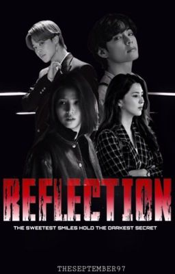 REFLECTION | PJM FANFIC [ON-GOING]