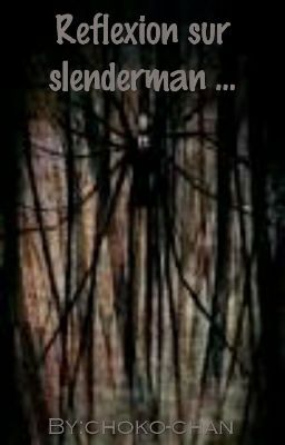 Reflexion sur slenderman