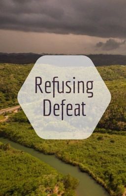 Refusing Defeat