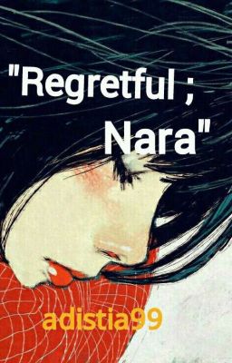 Regretful; Nara