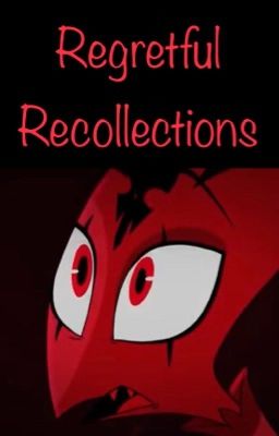 Regretful Recollections