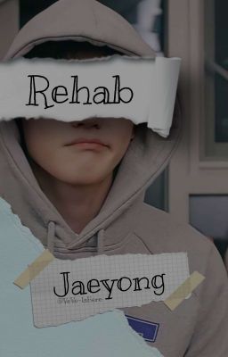 Rehab》Jaeyong [ ✔ ]