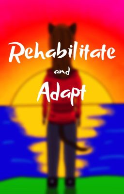 Rehabilitate and Adapt