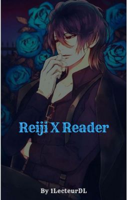 Reiji X Reader