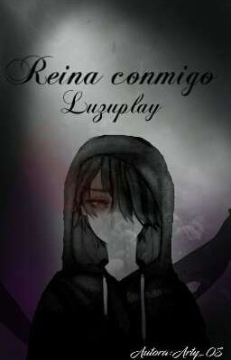 Reina Conmigo 》luzuplay《