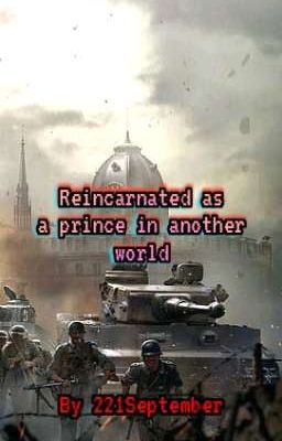 Reincarnated as a prince in another world (Main Character x Fantasy World)