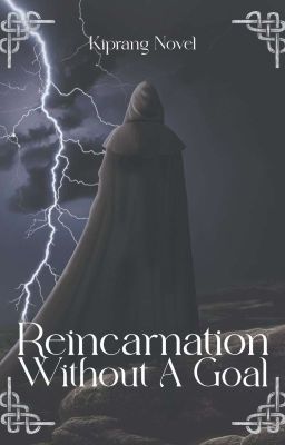 Reincarnation Without A Goal [END]