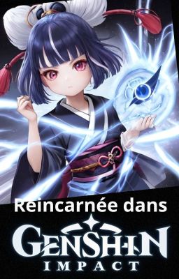 Réincarnée dans Genshin impact