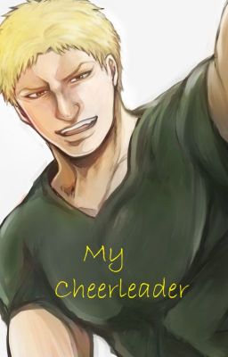 {Reiner x Reader}My Cheerleader