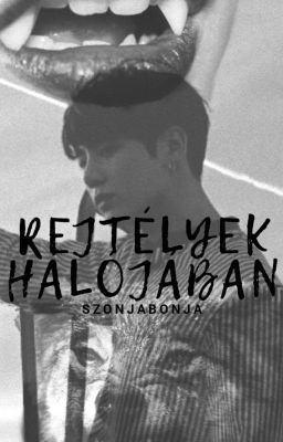 Rejtèlyek Hàlòjàban 《JungKook.ff.》