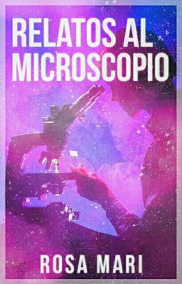 Relatos al microscopio