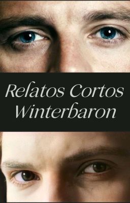 Relatos Cortos ~ WinterBaron 