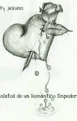 Relatos de un romántico empedernido