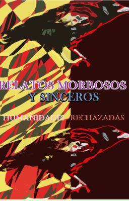 Relatos morbosos y sinceros (Antología 1)