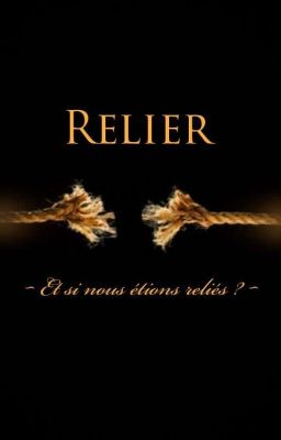 ~ Relier ~