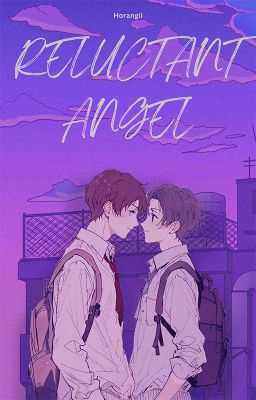 Reluctant Angel (Thiên Thần Bất Đắc Dĩ)