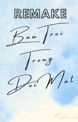 [Remake] Bầu Trời Trong Đôi Mắt