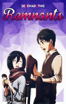 Remants ∞ Attack on Titan Oneshots ∞