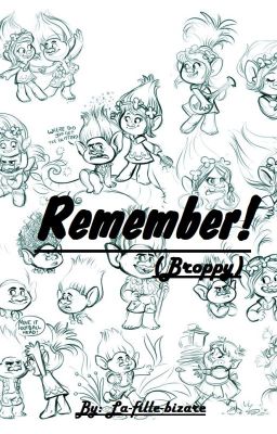 Remember! (Broppy)