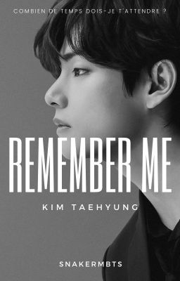 Remember Me - Kim Taehyung