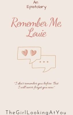 Remember me, Louie