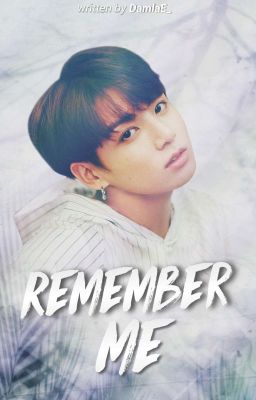  ❝Remember Me❞ νкσσк