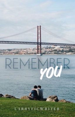 Remember You (Larry Stylinson)